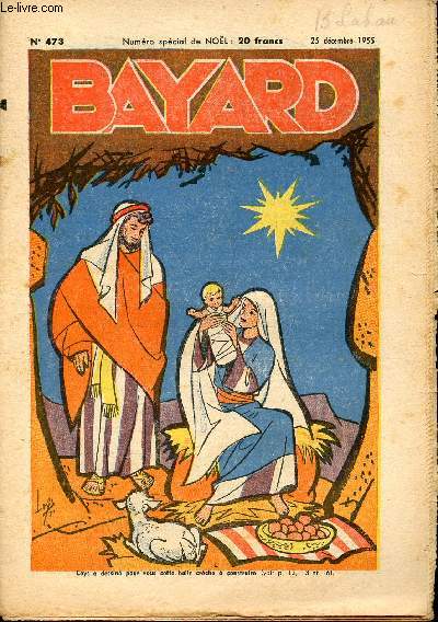 Bayard, nouvelle srie - Hebdomadaire n473 - 25 dcembre 1955 - Numro spcial de Nol