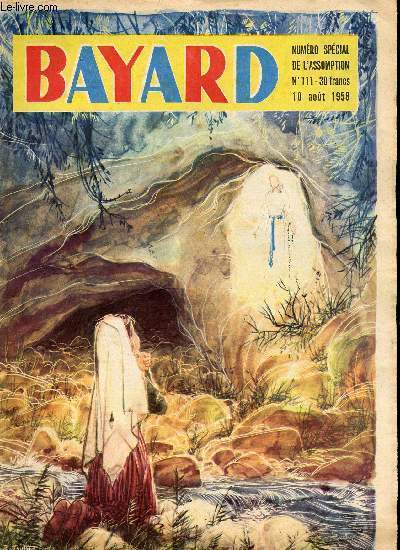 Bayard - Nouvelle srie - Hebdomadaire n111 - 10 aot 1958 - numro spcial de l'Assomption