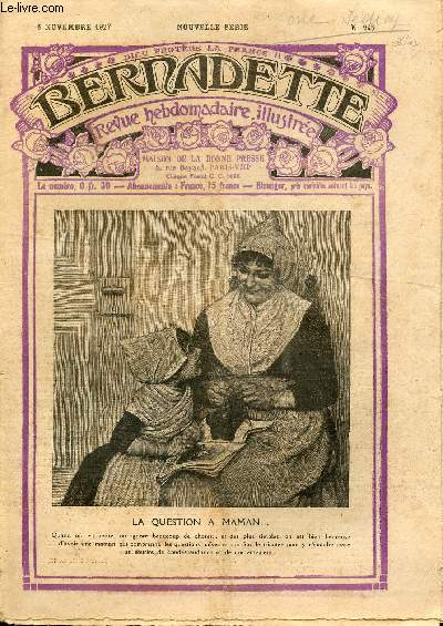 Bernadette - Hebdomadaire n 245 - 6 novembre 1927 - La question  Maman + supplment : Les billets perdus