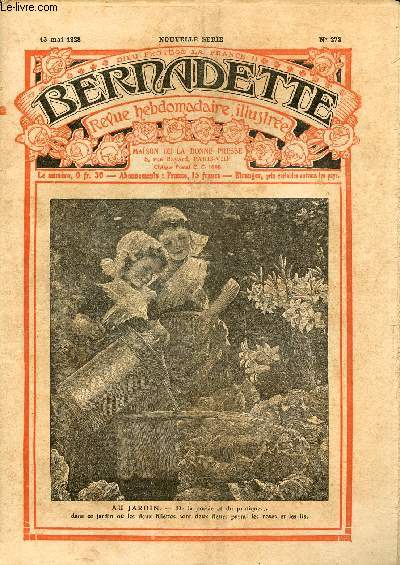 Bernadette - Hebdomadaire n 272 - 13 mai 1928 - Au jardin + supplment : Le vlocipde de Gaston