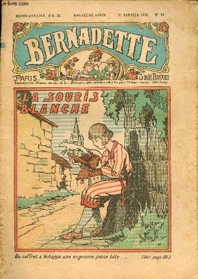 Bernadette - 1er semestre 1931 - du 11 janvier au 19 avril 1931 - n54  68 - 15 numros (incomplet)
