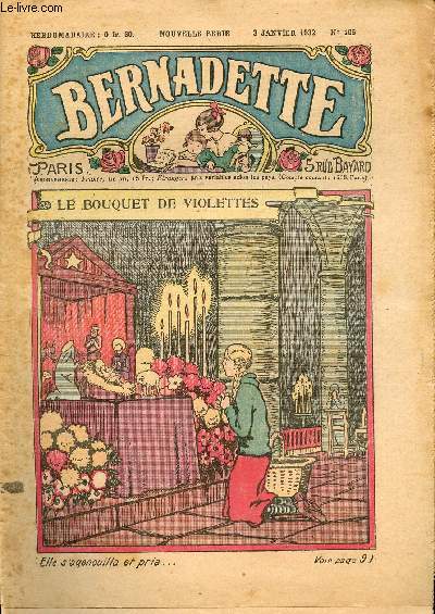 Bernadette - Anne 1932 - du 3 janvier au 25 dcembre 1932 - n105  143 + 145  148 + 151  156 - 49 numros (incomplet)