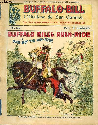 Buffalo-Bill (The Buffalo Bill Stories) - n 121 - L'outlaw de San Gabriel // Buffalo Bill's rush-ride or Sure-shot the high-flyer
