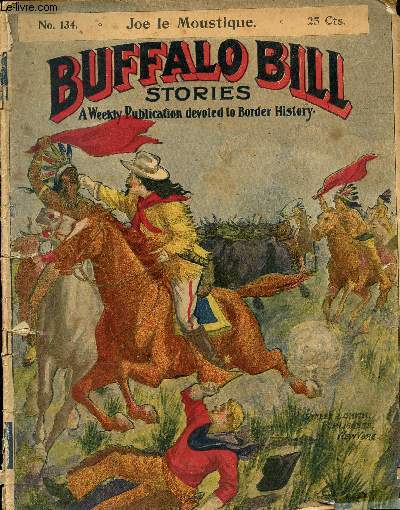 Buffalo-Bill (The Buffalo Bill Stories) - n 134 - Joe le Moustique ou Les exploits d'un Cowboy