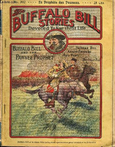 Buffalo-Bill (The Buffalo Bill Stories) - n 302 - Le prophte des Pawnees // Buffalo Bill and the Pawnee Prophet or Pawnee Bill among friends and foes
