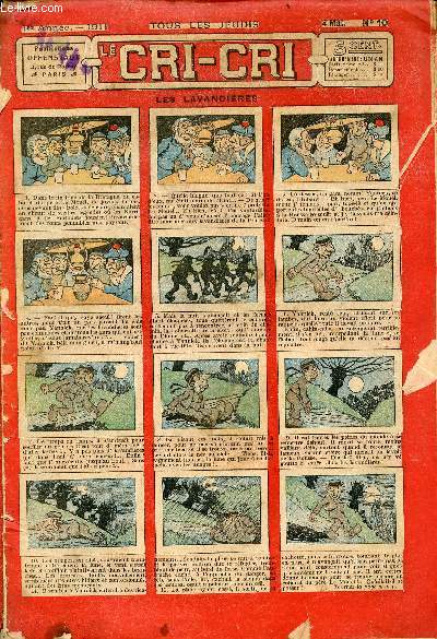 Le Cri-Cri - 1ere srie - anne 1911 - hebdomadaires n10 + 12 + 14 + 18 + 23 + 24 + 26 + 29 - du 4 mai au 14 septembre 1911 - Les lavandires - Les tribulations d'Alain Kelnor - Les deux coffrets d'ivoire - Une histoire de brigands - hrosme d'un ...