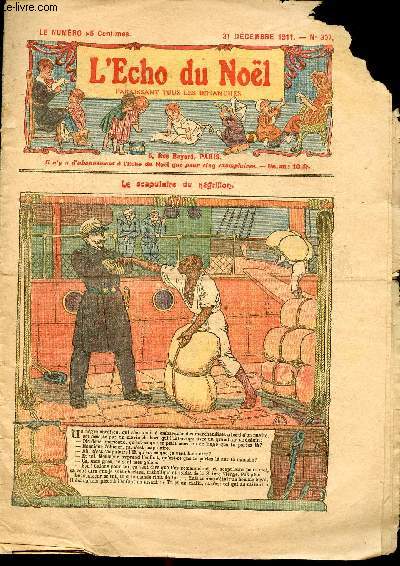 L'cho du Nol - Anne 1911 - n307 du 31 dcembre 1911 - Le scapulaire du ngrillon - Quittance de loyer par H. Des Fontaines - Le billet de logement par Capitaine Boudin - Les petits par Edmond Haraucourt - Duchesse de Tourzel - Hroque reconnaissance