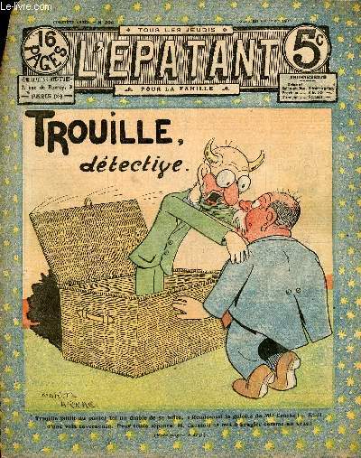 L'Epatant - anne 1912 - n 204 - 29 fvrier 1912 -la tisane des fakirs - La pari du Milliardaire - L'explorateur fantme par Gaston Choquet - Dsopilantes aventures de Trouille dtective : II L'hritage mystrieux de Mlle Croche - Conciliation par Alphon