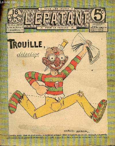 L'Epatant - anne 1912 - n 210 - 11 avril 1912 - Trouille dtective - John Stobbins, le dtetive cambrioleur : Le mystre de L'Arafura par Jos Moselli - Le signe du malheur par Gaston Choquet - histoire roulante par jo valle - Les nouvelles aventures de