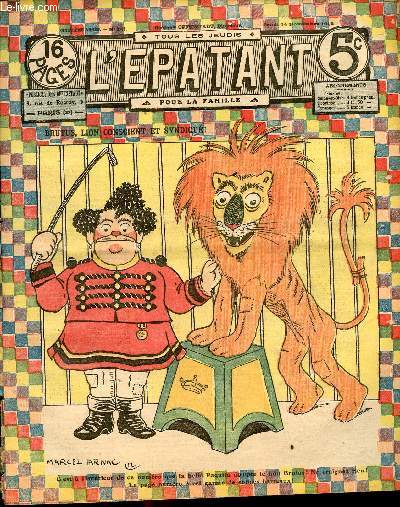 L'Epatant - anne 1912 - n 241 - 14 novembre 1912 -brutus, lion conscient et syndiqu - John Strobbins s'assure sur la vie par jose Moselli - le roi des boxeurs par Picard - trouille dtective - les mmoires d'un riflard - histoire d'un revenant qui n'en