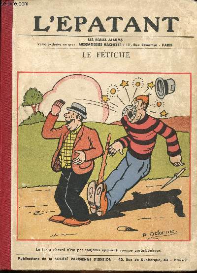 L'Epatant - album - anne 1934 - n 1327  1378 - du 4 janvier au 27 dcembre 1934 - Le totem de l'homme mort par Jos Moselli - La terrible invention par henry Bernay - Dd Pasdbile par Callaud - Les aventures des pieds nickels par Louis Forton - ...