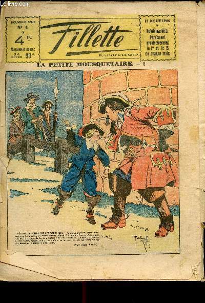 Fillette, nouvelle srie - anne 1946 - n8  14 + 17 + 18 + 21 + 22 - du 15 aot au 5 dcembre 1946 - incomplet - La petite mousquetaire - Rosalinde, princesse errante - L'preuve de Flora, reine des fes - ...