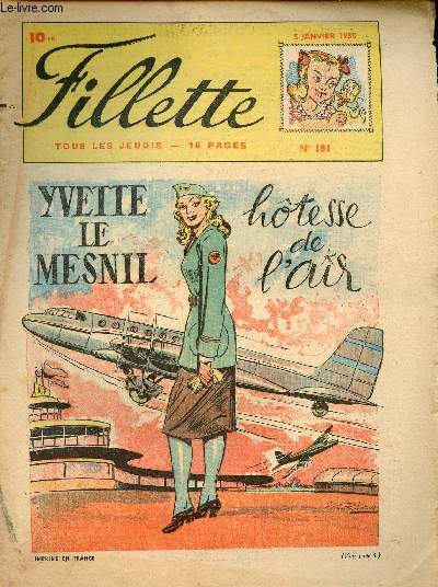 Fillette, nouvelle srie - anne 1950 - n181 + 182 + 184  188 + 190  194 + 196  205 + 208  212 + 215 + 218 + 220  223 + 226 + 227 + 229 + 230 + 232 - du 5 janvier au 28 dcembre 1950 - incomplet - Yvette le Mesnil htesse de l'air - Le roi des eaux