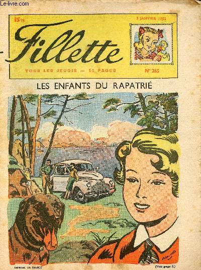 Fillette, nouvelle srie - anne 1952 - n285  324 + 236  329 + 331 + 333 + 334 + 336 - du 3 janvier au 25 dcembre 1952 - incomplet - Les enfants du rapatri - Correspondante de guerre - Je suis un pirate - Les trois villes mortes - Un bouquet de petit