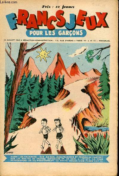 Francs-Jeux pour les garons - n 52 - 15 juillet 1948 - les 3 fugitifs par Czard - La main d'Urka par Raymonde Tricoire - La mission perdue par Claude Henri - Lonard le Bent par Georges Nigremont - Antoine de Saint Exupry par Anne-mathilde Paraf - ..