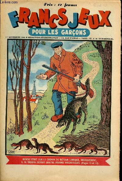 Francs-Jeux pour les garons - n 59 - 1er novembre 1948 - Les 3 fugitifs par czard - La main d'Urka par Raymonde Tricoire - Suter, l'homme qui a livr la guerre  l'or - Sermensheim, le village disparu par Jules Senger - la belle chasse de Buscat par R.