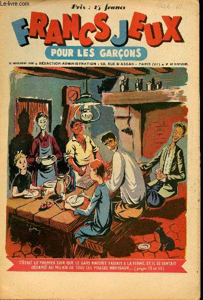 Francs-Jeux pour les garons - n60 - 15 novembre 1948 - Defense de tuer les btes fauves par Huguet - Les 3 fugitifs par czard - La main d'Urka par Raymonde Tricoire - Suter, l'homme qui a livr la guerre  l'or - Rosi le ver de terre par Raymond Nitre