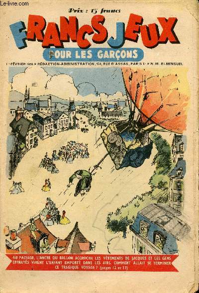 Francs-Jeux pour les garons - n 89 - 1er fvrier 1950 - Patinot et Ballinette - Sentinelle des pics neigeux par Mc Cracken - Dans la cabine de pilotage d'un avion Constellation - La rue de la huchette par Georges Nigremont - Une ascension mouvemente pa