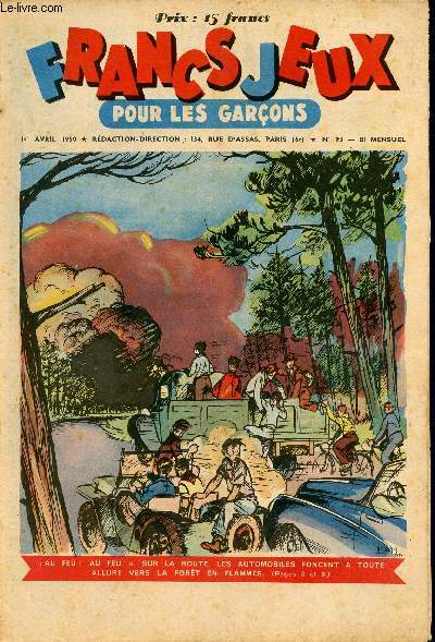 Francs-Jeux pour les garons - n 93 - 1er avril 1950 - Patinot et Ballinette - Sentinelle des pics neigeux par Mc Cracken - La fort en flammes par Pierre Mnard - La chvre dguise par Jean-Paul Jourdan - Les pques de M. Toudou par Czard - ...