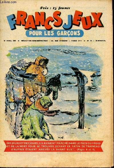 Francs-Jeux pour les garons - n 94 - 15 avril 1950 -Patinot et Ballinette - Sentinelle des pics neigeux par Mc Cracken - des btes sauvages qui vivent parmi les hommes et deux enfants qui furent levs par des loups - Cinq de l'Antarctique par Henry Phi