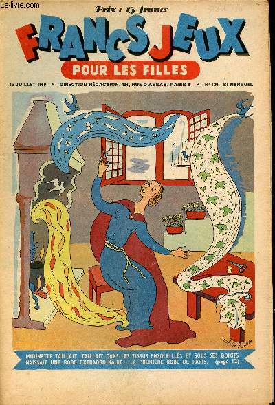 Francs-Jeux pour les filles - n 100 - 15 juillet 1950 - Patinot et Ballinette - Sentinelle des pics neigeux par Mc Cracken - L'exposition du Renard Dor - Clment Ader, premier pilote par Myrtal - M. Toudou part en vacances par Czard - La premire robe