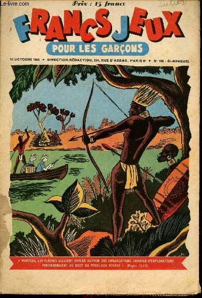 Francs-Jeux pour les garons - n 106 - 15 octobre 1950 - Patinot et Ballinette - L'aventure canadienne par Georges Nigremont - Premires chasse aux Indes par Myrtal - la rivire Inconnue - M. Toudou Cuisinier par Czard - ...