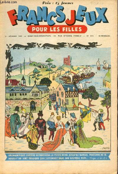 Francs-Jeux pour les filles - n 113 - 1er fvrier 1951 - Patinot et Ballinette - L'aventure canadienne par Georges Nigremont - Bizarre histoire de l'cureuil renard par P. Grolleau - Une pauvre petite reine par Hlne Lavaysse - M. Toudou aime la lectur