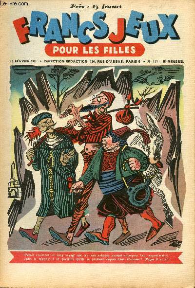 Francs-Jeux pour les filles - n 114 - 15 fvrier 1951 - Patinot et Ballinette - L'aventure canadienne par Georges Nigremont - Les trois artisans par Jean-Paul Jourdan - et Nicole marcha par Michle Massane - M. Toudou n'est pas embarrass... par Czard -