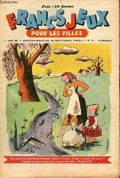 Francs-Jeux pour les filles - n 121 - 1er juin 1951 - Patinot et Ballinette - L'aventure canadienne par Georges Nigremont - Les lavandires par Jeanne Bouquet - Le scaphandrier des tropiques par Harry Rieseberg - M. Toudou participe au concours d'abonnem