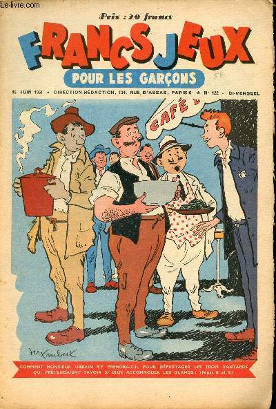 Francs-Jeux pour les garons - n 122 - 15 juin 1951 - Patinot et Ballinette - Le chteau des trois soucis par Galet - Le festin des trois vantards par Claude Appell - Prisonniers du ciel par Auguste Picard - M. Toudou fait du camping par Czard - ...