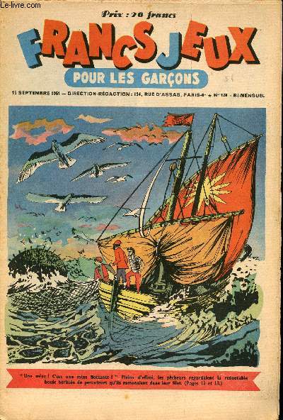 Francs-Jeux pour les garons - n 128 - 15 septembre 1951 - Patinot et Ballinette - Le chteau des trois soucis par Galet - Orion le gant par HB - La mine par Caravelle - M. Toudou achte un instrument de musique par Czard - ...