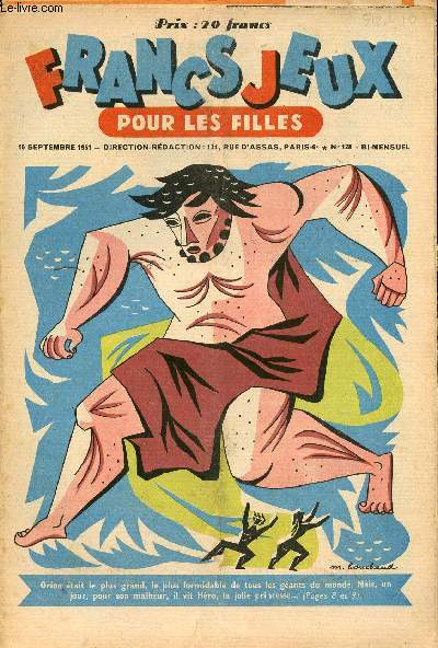 Francs-Jeux pour les filles- n 128 - 15 septembre 1951 - Patinot et Ballinette - Le chteau des trois soucis par Galet - Orion le gant par HB - Saute-Eclair par R. Poignant - M. Toudou achte un instrument de musique par Czard - ...