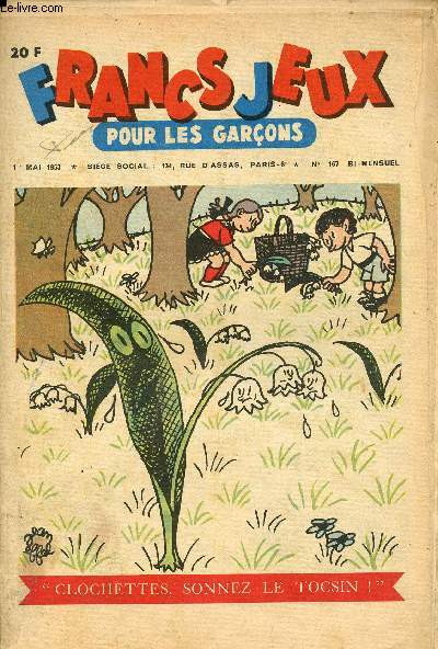 Francs-Jeux pour les garons - n 167 - 1er mai 1953 - Patinot et Ballinette - Ils ont vaincu le monde, ceux de l'Anapurna - L'or des renards bleus par Galet - Vers la fort vivante par E. Schwartz - M. Toudou et son singe chassent les papillons par Cza