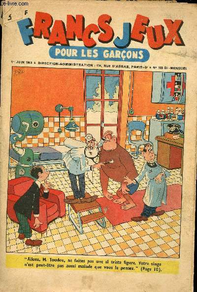 Francs-Jeux pour les garons - n 169 - 1er juin 1953 - Patinot et Ballinette - Ils ont vaincu le monde, Ceux de l'Ornoque-Amazone - A douze ans, Alain Giletti est dj un grand champion - les mouches par Michle Massane et Gring - A la recherche du mot