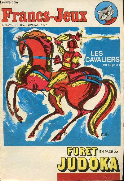 Francs-Jeux - anne 1974 - n636  652 - du 15 janvier au 15 novembre 1974 - Les cavaliers - Furet judoka - Les mayas - Spcial Chiens - Les poumkats - Mi-Carme - La fort - Val de Loire - La poste arienne - Les lphants - Les sioux - La montagne - ...