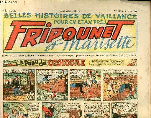 Fripounet et Marisette - anne 1947 - n 8 - 9 mars 1947 - La peau de crocodile - Les indgonflables de Chantovent par Rose Dardennes - Habillons-nous avec got  la mode de chez nous par Marie Cousette - Le loup par Marie-Antoinette de Miollis - ...