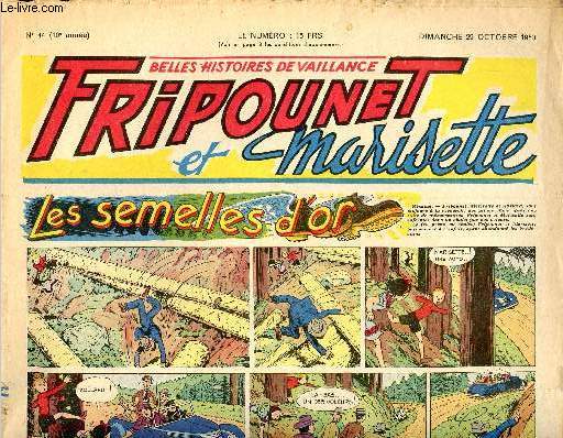 Fripounet et Marisette - anne 1950 - n 44 - 29 octobre 1950 - Sylvain et Sylvette - Les semelles d'or - Les indgonflables de Chantovent par Rose Dardennes - le champ du revoir par Jean Bernard - Le miracle de Messire Joseph - ...