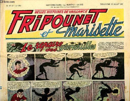 Fripounet et Marisette - anne 1951 - n 32 - 12 aot 1951 - Sylvain et Sylvette - Le repaire des grenouilles - On a vol les graniums par A. Claeys - ...