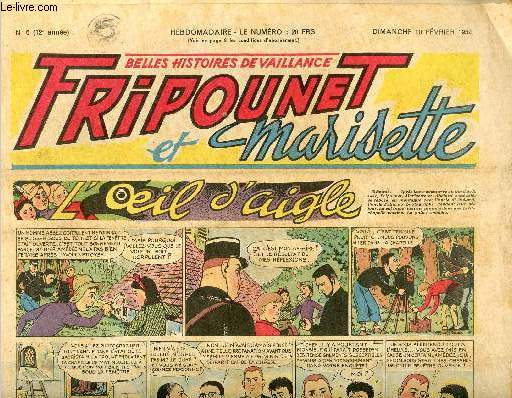 Fripounet et Marisette - anne 1952 - n 6 - 10 fvrier 1952 - L'oeil d'aigle - Les indgonflables de Chantovent par Rose Dardennes - Sylvain, Sylvette et leurs aventures - Les croissants par Champdeniers - Coeurs d'oiseaux par Millet - ...