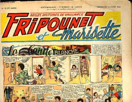 Fripounet et Marisette - anne 1953 - n 16 - 19 avril 1953 - La bande blanche - Les indgonflables de Chantovent par Rose Dardennes - Sylvain, Sylvette et leurs aventures - Le manteau neuf par NM - Charbonnier est matre chez soi par Bergeaud - ...