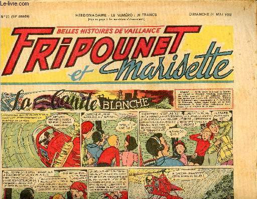 Fripounet et Marisette - anne 1953 - n 21 - 24 mai 1953 - La bande blanche - Les indgonflables de Chantovent par Rose Dardennes - Sylvain, Sylvette et leurs aventures - Le miracle de Fnelon par Patrice - Lison, la petite dentellire par Scarlett - ...