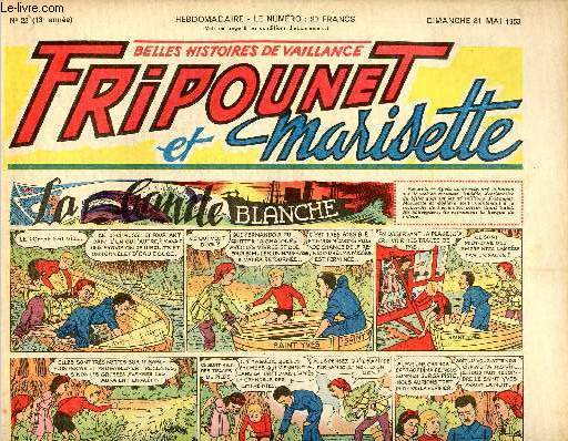 Fripounet et Marisette - anne 1953 - n 22 - 31 mai 1953 - La bande blanche - Les indgonflables de Chantovent par Rose Dardennes - Sylvain, Sylvette et leurs aventures - Le secret de la montagne par Mazeros - Un mre par Jean - ...