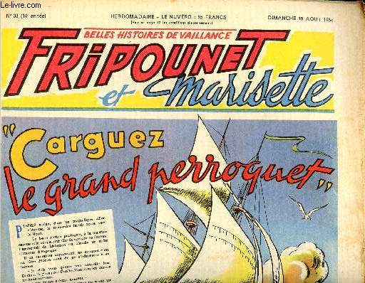 Fripounet et Marisette - anne 1954 - n 33 - 15 aot 1954 - La plonge du Plican - Sylvain, Sylvette et leurs aventures - Les indgonflables de Chantovent par Rose Dardennes - Carguez le grand perroquet par Stann - la Bella-Rosa par Roger Waisbard - ...