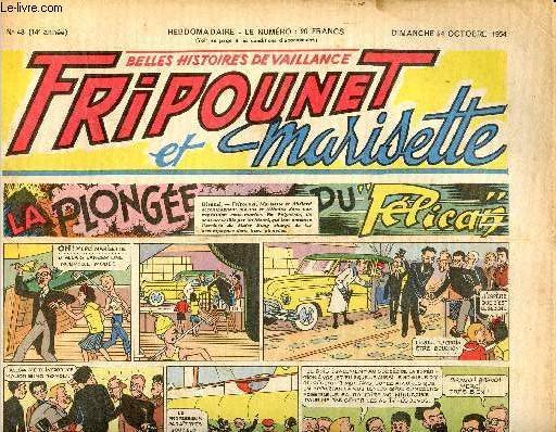 Fripounet et Marisette - anne 1954 - n 43 - 24 octobre 1954 - La plonge du Plican - Sylvain, Sylvette et leurs aventures - Les indgonflables de Chantovent par Roses Dardennes - La ruse du vieux paysan - Coupable ? par Maria Labor - ...