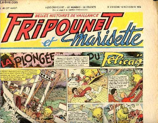 Fripounet et Marisette - anne 1954 - n 46 - 14 novembre 1954 - La plonge du Plican - Sylvain, Sylvette et leurs aventures - Les indgonflables de Chantovent par Roses Dardennes - Nol aux santons par Lauriot - ...