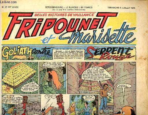 Fripounet et Marisette - anne 1955 - n 27 - 3 juillet 1955 - Goliath contre Serpent rouge - Sylvain, Sylvette et leurs aventures - Les indgonflables de Chantovent par Roses Dardennes - Aucune tte n'est plus dure par Noel Aubled - En monnaie de Singe p