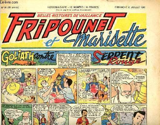 Fripounet et Marisette - anne 1955 - n 28 - 10 juillet 1955 - Goliath contre Serpent rouge - Sylvain, Sylvette et leurs aventures - Les indgonflables de Chantovent par Roses Dardennes - la petite pantouflette bleue par Lecarre - ...