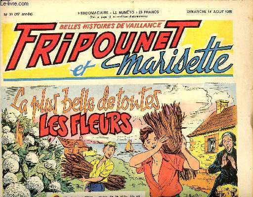 Fripounet et Marisette - anne 1955 - n 33 - 14 aot 1955 - Goliath contre Serpent rouge - Sylvain, Sylvette et leurs aventures - Les indgonflables de Chantovent par Roses Dardennes - La plus belle de toutes les fleurs par Rose Dardennes - Le petit oise