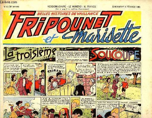 Fripounet et Marisette - anne 1956 - n 6 - 5 fvrier 1956 - La troisime soucoupe - Sylvain, Sylvette et leurs aventures - Les indgonflables de Chantovent par Roses Dardennes - Relais contre la mort par Jean Bernard - ...