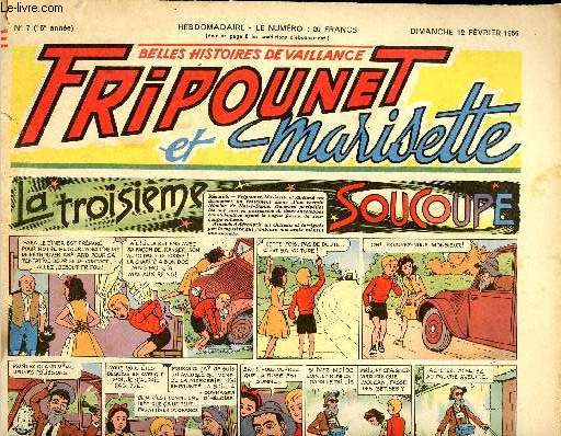 Fripounet et Marisette - anne 1956 - n 7 - 12 fvrier 1956 - La troisime soucoupe - Sylvain, Sylvette et leurs aventures - Les indgonflables de Chantovent par Roses Dardennes - Miammia.Grrr.Grar par Henriette Robitaillie ...